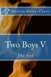 bokomslag Two Boys V: (The End)