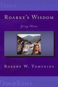 bokomslag Roarke's Wisdom: Going Home: Book Three of The Hagenspan Chronicles