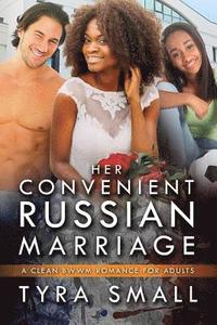 bokomslag Her Convenient Russian Marriage: A Clean BWWM Russian Marriage Romance