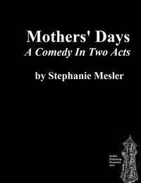 bokomslag Mothers' Days: Comedy in Two Acts