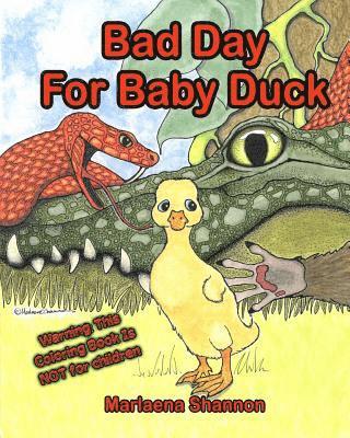 Bad Day For Baby Duck: grown-up coloring book edition 1