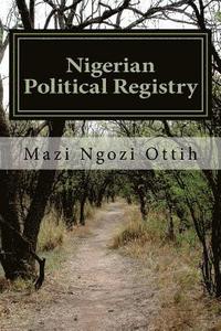 bokomslag Nigerian Political Registry: 1944 - 2016