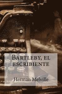 bokomslag Bartleby, el escribiente