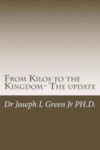 bokomslag From Kilos to the Kingdom- The update: Fulfilling God's purposes