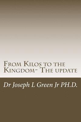 From Kilos to the Kingdom- The update: Fulfilling God's purposes 1