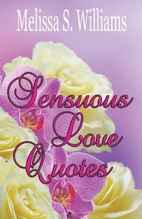 bokomslag Sensuous Love Quotes