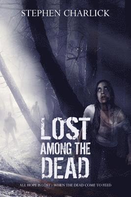 bokomslag Lost among the Dead: A Zombie Novel