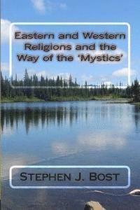 bokomslag Eastern and Western Religions and the Way of the 'Mystics'