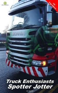bokomslag Truck Enthusiasts Spotter Jotter: 100 Page Edition