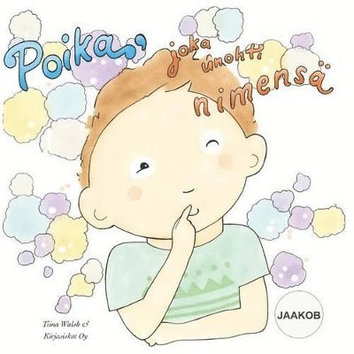 Tiina Walsh - Poika, joka unohti nimensä JAAKOB, Häftad