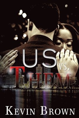 US vs. THEM: A Short Story 1