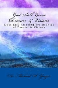 bokomslag God Still Gives Dreams & Visions: Docs (28) Amazing Testimonies of Dreams & Visions