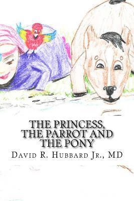 The Princess, the Parrot and the Pony 1