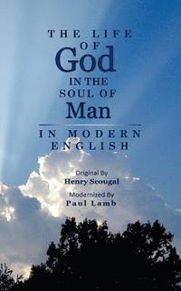 bokomslag The Life of God in the Soul of Man in Modern English