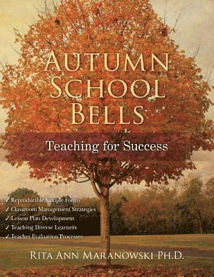 Rita Ann Maranowski Ph. D. - Autumn School Bells Teaching for Success, Häftad