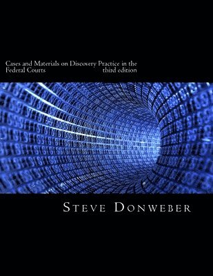 bokomslag Cases and Materials on Discovery Practice in the Federal Courts