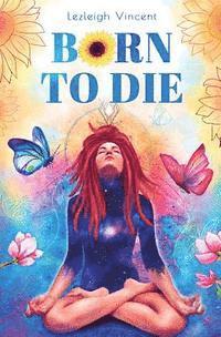 Lezleigh Vincent - Born to Die, Häftad