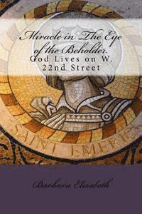 Miracle in the Eye of the Beholder: God Lives on W. 22nd Street 1