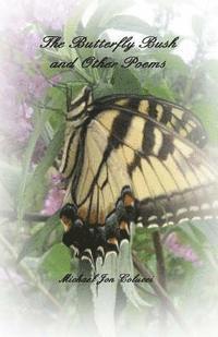 bokomslag The Butterfly Bush And Other Poems