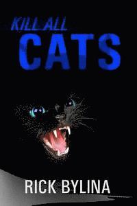 bokomslag Kill All Cats