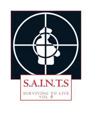 S.A.I.N.T.S: surviving to live 1