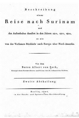 bokomslag Beschreibung einer Reise nach Surinam und des Aufenthaltes daselbst in den Jahren 1805, 1806, 1807, so wie von des Verfassers Ruckkehr nach Europa ube