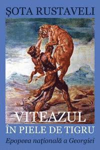 bokomslag Viteazul in Piele de Tigru: Epopeea Nationala a Georgiei