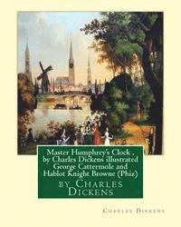 bokomslag Master Humphrey's Clock, by Charles Dickens illustrated George Cattermole: (10 August 1800, 24 July 1868) was an English painter and illustrator Hablo