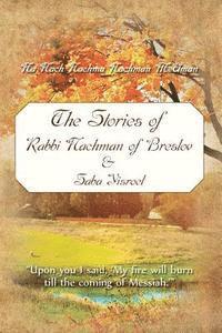 bokomslag The Stories of Rabbi Nachman of Breslov and Saba Yisroel