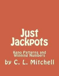 Just Jackpots: Keno Patterns and Winning Numbers 1