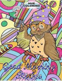 bokomslag Good Morning, B*tches: An Adult Swearing Coloring Book