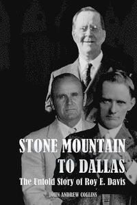 bokomslag Stone Mountain to Dallas: The Untold Story of Roy Elonza Davis