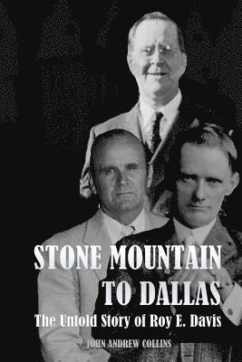 Stone Mountain to Dallas: The Untold Story of Roy Elonza Davis 1