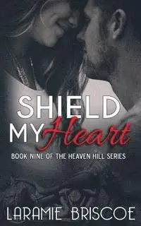 Laramie Briscoe - Shield My Heart, Häftad. Tillgänglighet: Lägg i varukorg