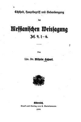 Wilhelm Caspari - Echtheit, Hauptbegriff und Gedankengang der messianischen Weissagung, jes. 9, 1-6, Häftad