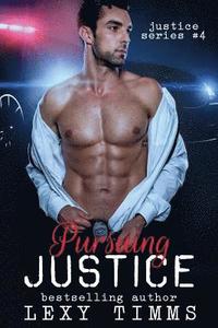 bokomslag Pursuing Justice: Detective Suspence Thriller Crime Action Romance