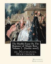 bokomslag The Marble Faun; Or, The Romance of Monte Beni - Volume 1, by Nathaniel Hawthorn: Gothic novel