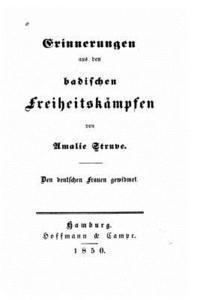 bokomslag Erinnerungen Aus Den Badischen Freiheitskämpfen Den Deutschen Frauen Gewidmet