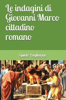 bokomslag Le indagini di Giovanni Marco cittadino romano