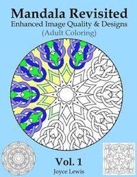 Mandala Revisited Vol. 1: Enhanced Image Quality & Designs (Adult Coloring)
