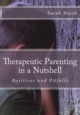 Therapeutic Parenting in a Nutshell 1