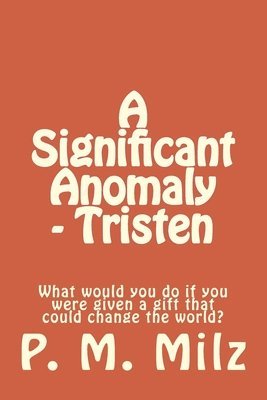 A Significant Anomaly - Tristen 1