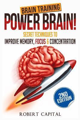 bokomslag Brain Training: Power Brain! - Secret Techniques To: Improve Memory, Focus & Concentration