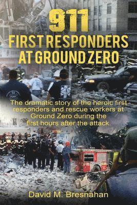 911 First Responders at Ground Zero 1