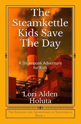 bokomslag The Steamkettle Kids Save The Day