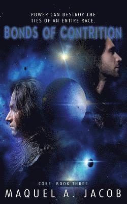 Maquel a. Jacob - Bonds of Contrition: Core: Book Three, Häftad
