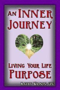 bokomslag An Inner Journey: Living Your Life Purpose