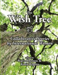 bokomslag The Wish Tree: Collaborative Stories by International Women
