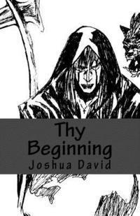 Thy Beginning 1