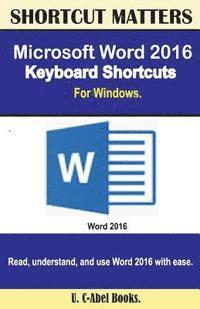 bokomslag Microsoft Word 2016 Keyboard Shortcuts For Windows